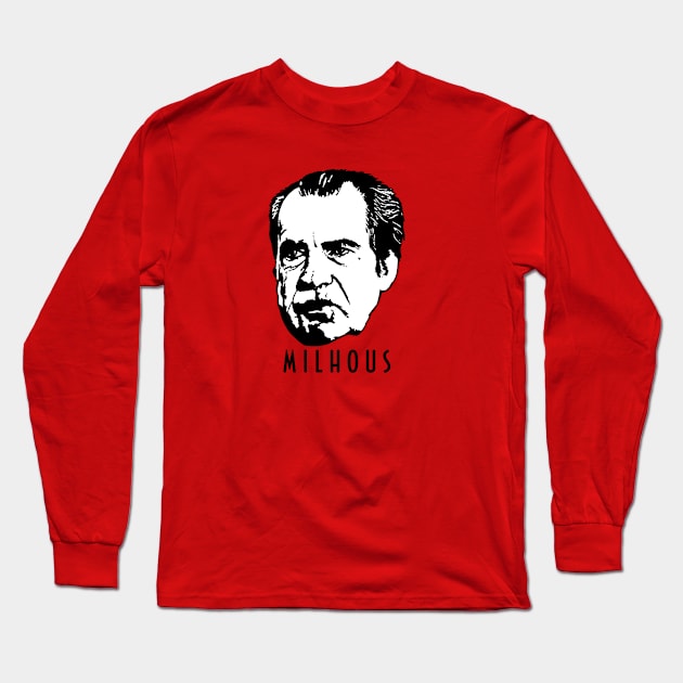 Milhous Long Sleeve T-Shirt by brightredrocket